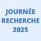 Journée Recherche 2025 Journée Recherche 2025